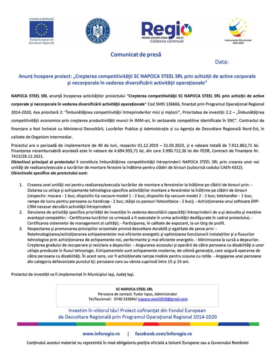 Anunț începere proiect: „Creșterea competitivității SC NAPOCA STEEL SRL prin achiziții de active corporale și necorporale în vederea diversificării activității operaționale” Anunț începere proiect: „Creșterea competitivității SC NAPOCA STEEL SRL prin achiziții de active corporale și necorporale în vederea diversificării activității operaționale”