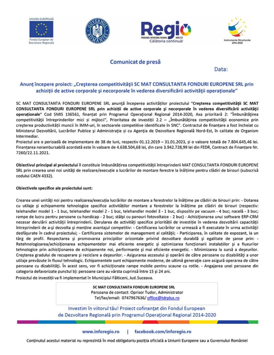 Anunț începere proiect: „Creșterea competitivității SC MAT CONSULTANTA FONDURI EUROPENE SRL prin achiziții de active corporale și necorporale în vederea diversificării activității operaționale” Anunț începere proiect: „Creșterea competitivității SC MAT CONSULTANTA FONDURI EUROPENE SRL prin achiziții de active corporale și necorporale în vederea diversificării activității operaționale”