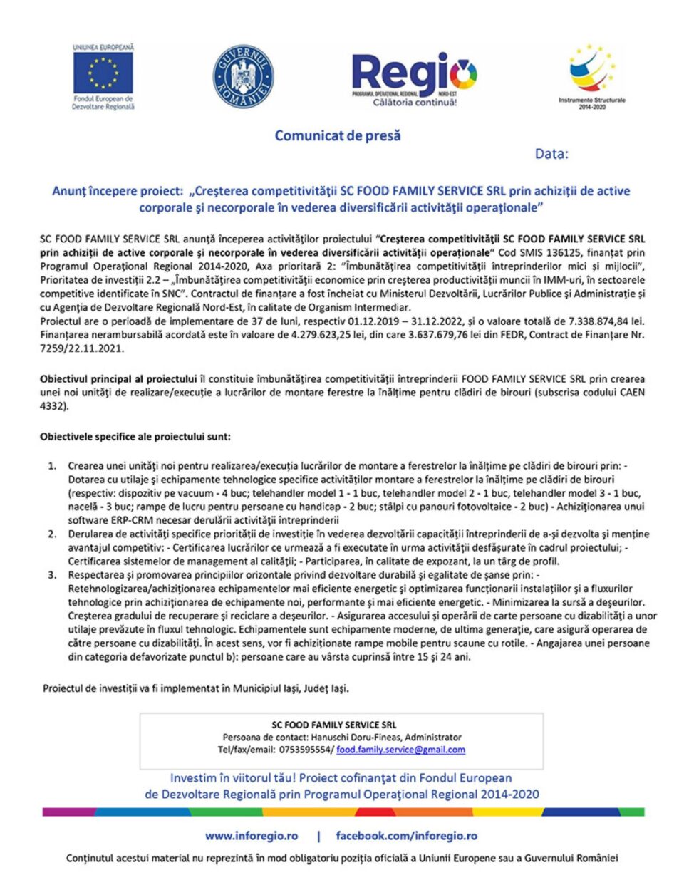 Anunț începere proiect: „Creșterea competitivității SC FOOD FAMILY SERVICE SRL prin achiziții de active corporale și necorporale în vederea diversificării activității operaționale” Anunț începere proiect: „Creșterea competitivității SC FOOD FAMILY SERVICE SRL prin achiziții de active corporale și necorporale în vederea diversificării activității operaționale”