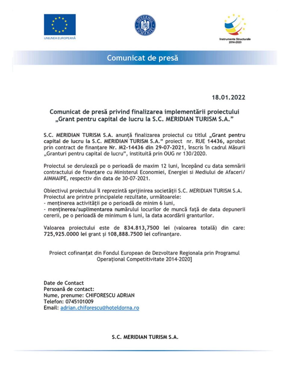 Comunicat de presă privind finalizarea implementării proiectului „Grant pentru capital de lucru la S.C. MERIDIAN TURISM S.A.” Comunicat de presă privind finalizarea implementării proiectului „Grant pentru capital de lucru la S.C. MERIDIAN TURISM S.A.”