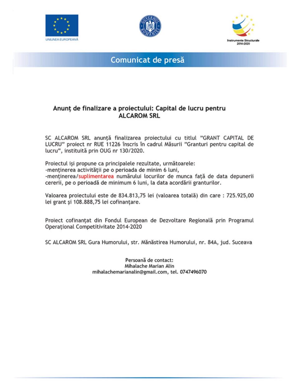 Anunț de finalizare a proiectului: Capital de lucru pentru ALCAROM SRL Anunț de finalizare a proiectului: Capital de lucru pentru ALCAROM SRL