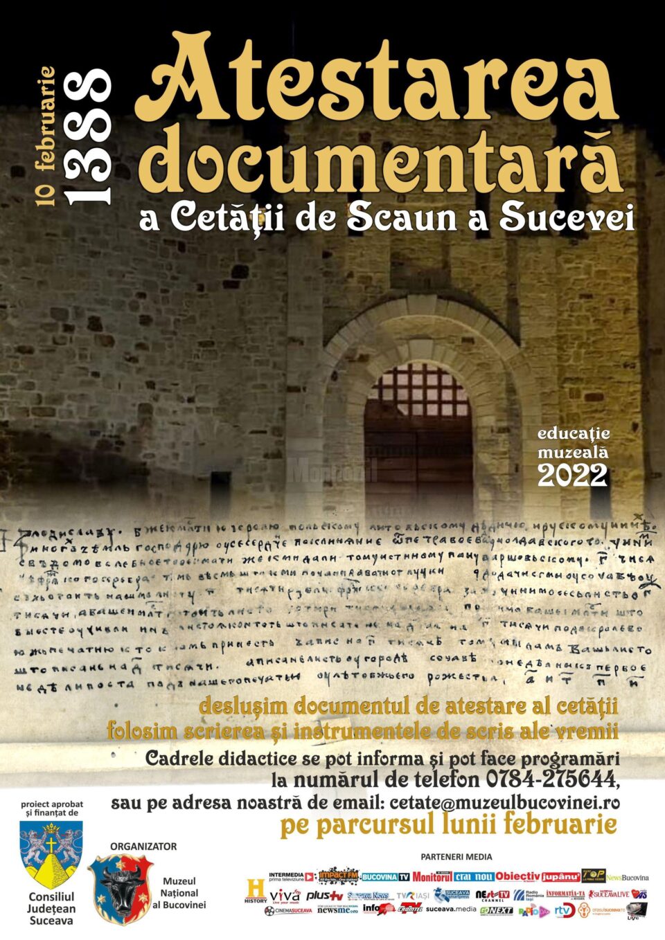 Proiectul de educație muzeală „Atestarea documentară a Cetății de Scaun a Sucevei” pentru elevii din clasele V-XII Proiectul de educație muzeală „Atestarea documentară a Cetății de Scaun a Sucevei” pentru elevii din clasele V-XII
