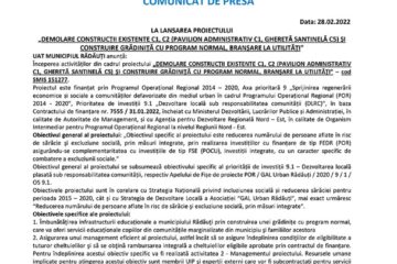 LA LANSAREA PROIECTULUI „DEMOLARE CONSTRUCȚII EXISTENTE C1, C2 (PAVILION ADMINISTRATIV C1, GHERETĂ SANTINELĂ C5) ȘI CONSTRUIRE GRĂDINIȚĂ CU PROGRAM NORMAL, BRANȘARE LA UTILITĂȚI”