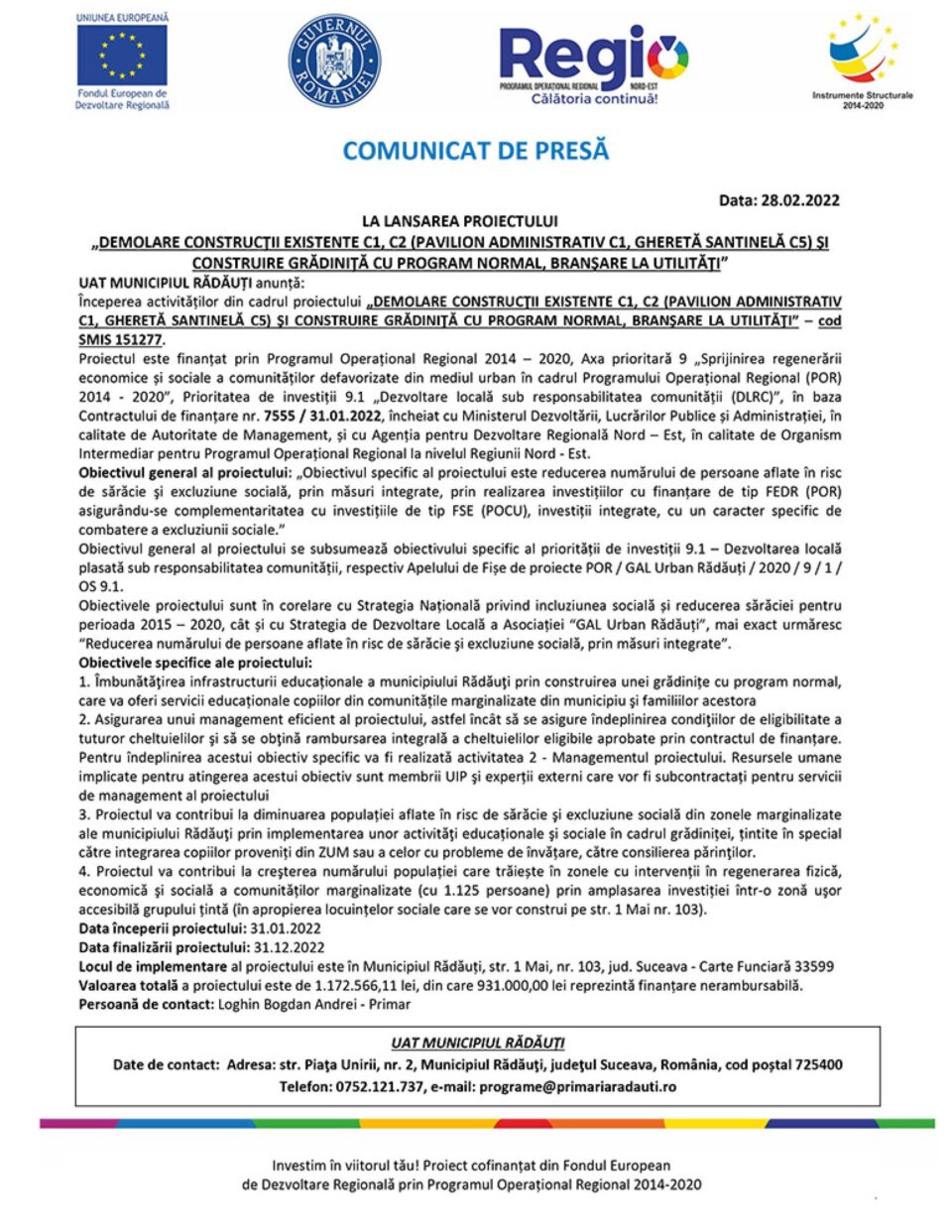 LA LANSAREA PROIECTULUI „DEMOLARE CONSTRUCȚII EXISTENTE C1, C2 (PAVILION ADMINISTRATIV C1, GHERETĂ SANTINELĂ C5) ȘI CONSTRUIRE GRĂDINIȚĂ CU PROGRAM NORMAL, BRANȘARE LA UTILITĂȚI”