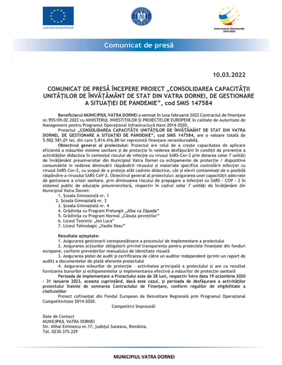 COMUNICAT DE PRESĂ ÎNCEPERE PROIECT „CONSOLIDAREA CAPACITĂȚII UNITĂȚILOR DE ÎNVĂȚĂMÂNT DE STAT DIN VATRA DORNEI, DE GESTIONARE A SITUAȚIEI DE PANDEMIE”, cod SMIS 147584 COMUNICAT DE PRESĂ ÎNCEPERE PROIECT „CONSOLIDAREA CAPACITĂȚII UNITĂȚILOR DE ÎNVĂȚĂMÂNT DE STAT DIN VATRA DORNEI, DE GESTIONARE A SITUAȚIEI DE PANDEMIE”, cod SMIS 147584