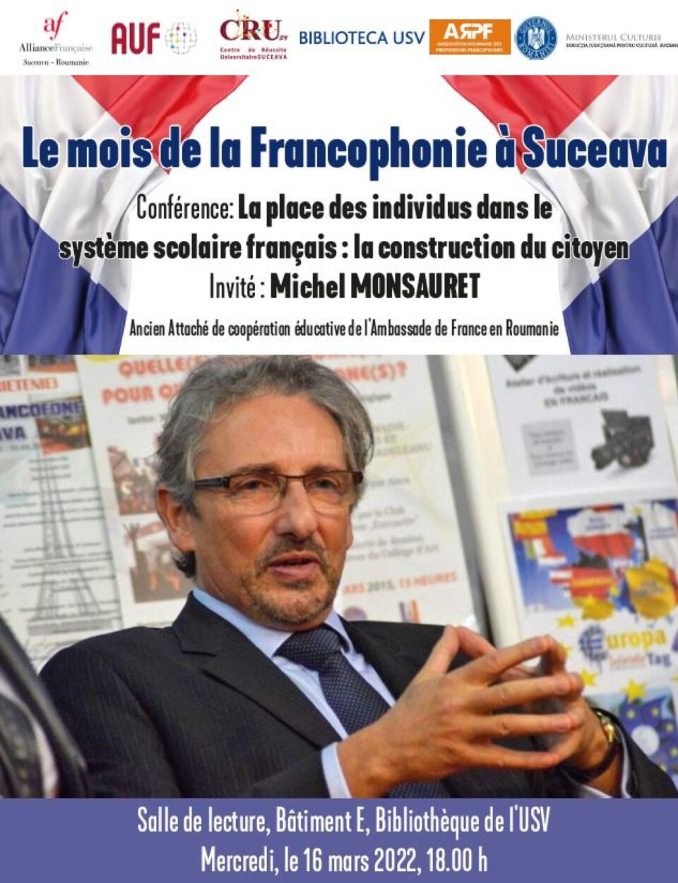 Conferința „Locul individului în sistemul școlar francez: construcția cetățeanului”, organizată de Alianța Franceză din Suceava Conferința „Locul individului în sistemul școlar francez: construcția cetățeanului”, organizată de Alianța Franceză din Suceava