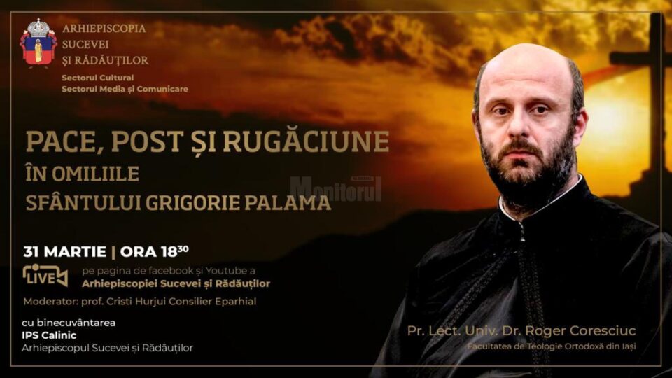 Pr. lect. univ. dr. Roger Coresciuc va susține azi conferința online „Pace, post și rugăciune în omiliile Sfântului Grigorie Palama”