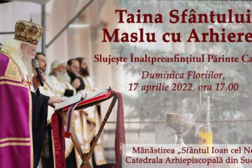 Taina Sfântului Maslu, în Duminica Floriilor, la Mănăstirea „Sfântul Ioan cel Nou” Suceava