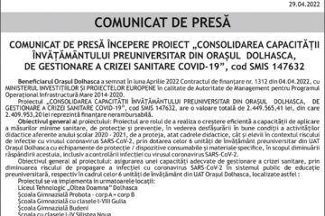 COMUNICAT DE PRESĂ ÎNCEPERE PROIECT „CONSOLIDAREA CAPACITĂȚII ÎNVĂȚĂMÂNTULUI PREUNIVERSITAR DIN ORAȘUL DOLHASCA, DE GESTIONARE A CRIZEI SANITARE COVID-19”, cod SMIS 147632