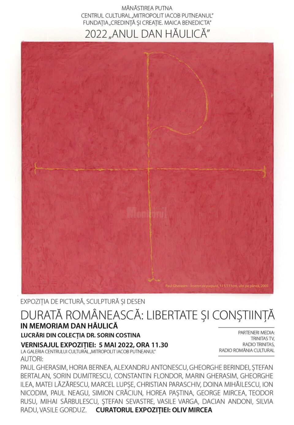 Expoziția „Durată românească: libertate și conștiință. In memoriam Dan Hăulică”, la Mănăstirea Putna Expoziția „Durată românească: libertate și conștiință. In memoriam Dan Hăulică”, la Mănăstirea Putna