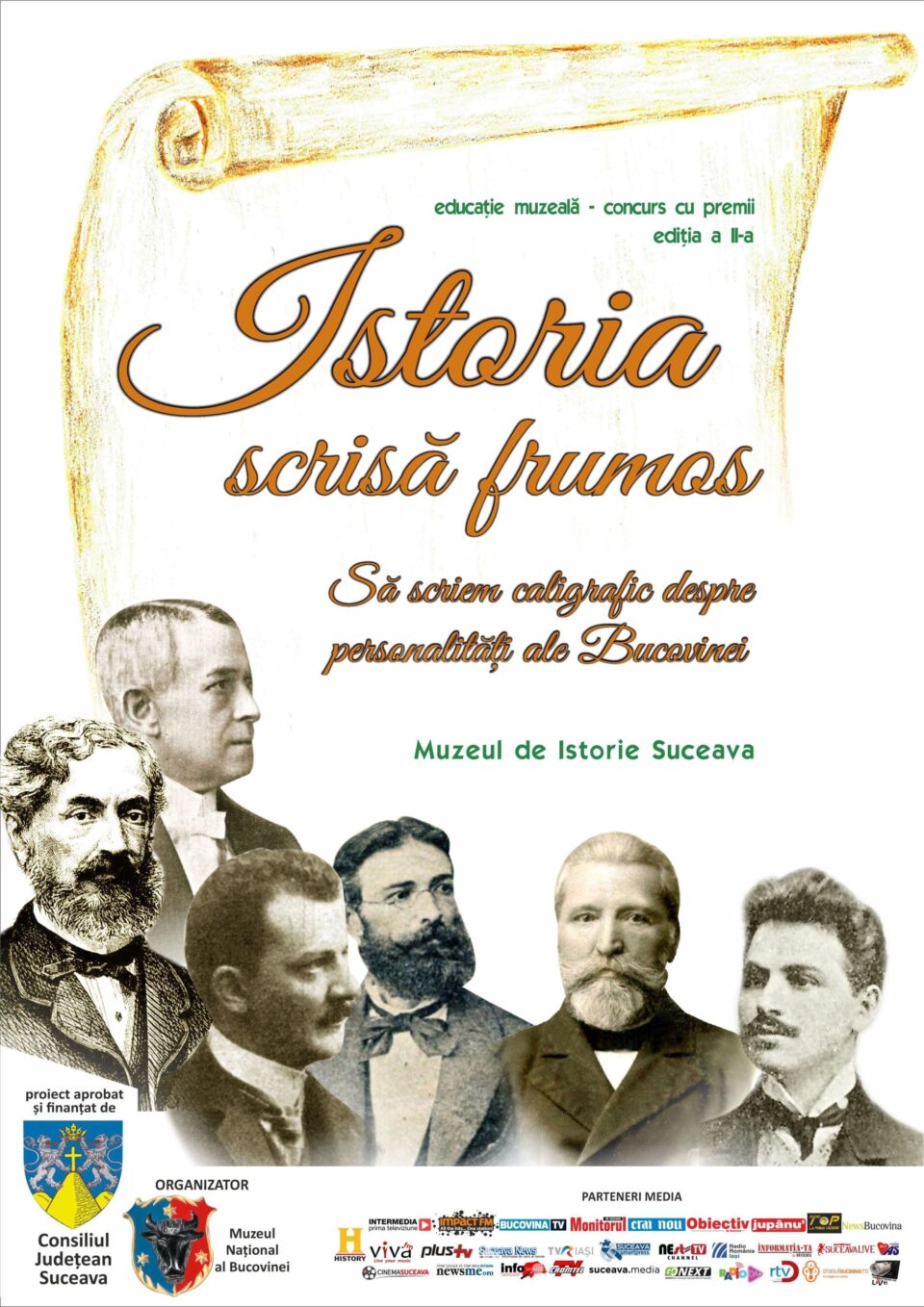 Câștigătorii proiectului educațional-concurs „Istoria scrisă frumos. Să scriem caligrafic despre personalități ale Bucovinei”, ediția a II-a Câștigătorii proiectului educațional-concurs „Istoria scrisă frumos. Să scriem caligrafic despre personalități ale Bucovinei”, ediția a II-a