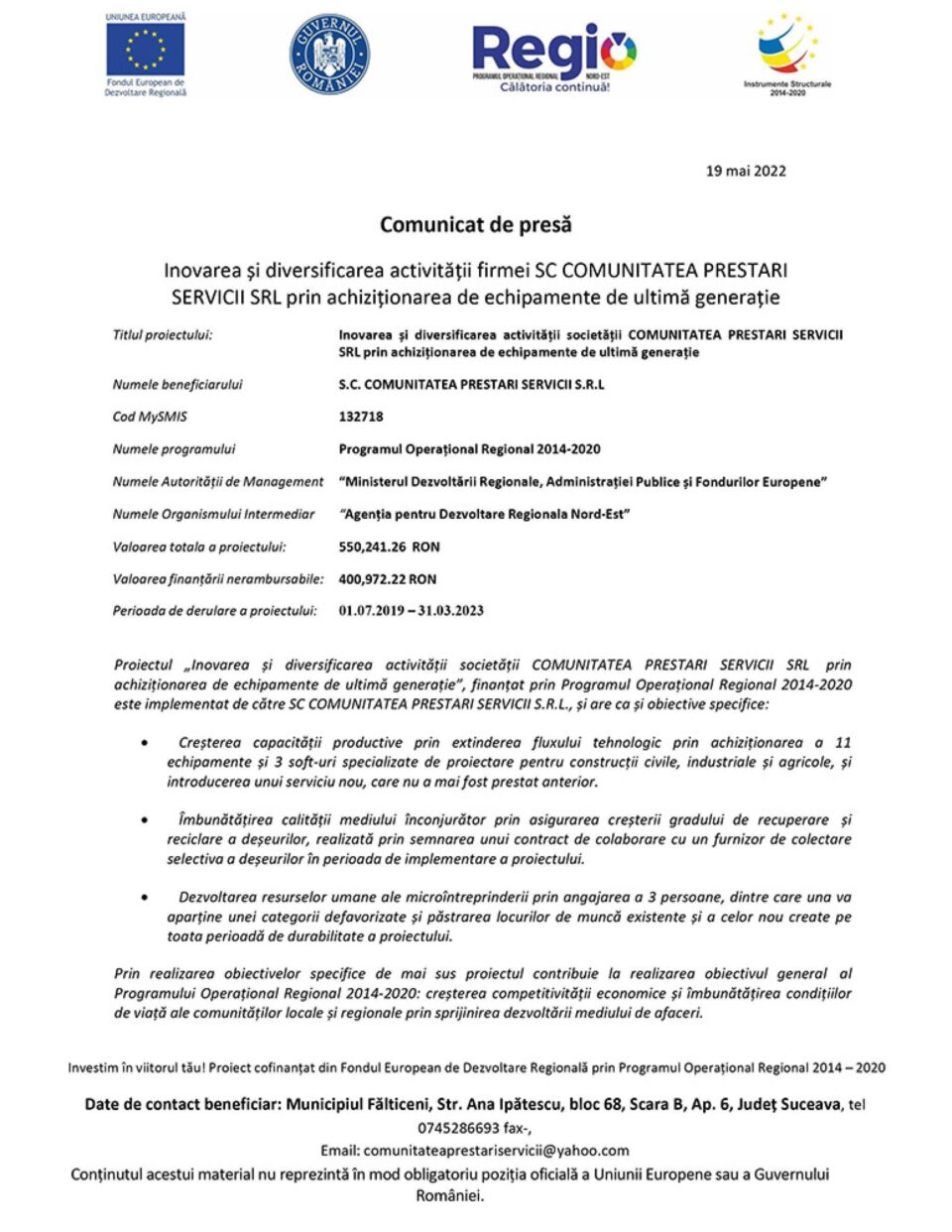 Inovarea și diversificarea activității firmei SC COMUNITATEA PRESTARI SERVICII SRL prin achiziționarea de echipamente de ultimă generație Inovarea și diversificarea activității firmei SC COMUNITATEA PRESTARI SERVICII SRL prin achiziționarea de echipamente de ultimă generație