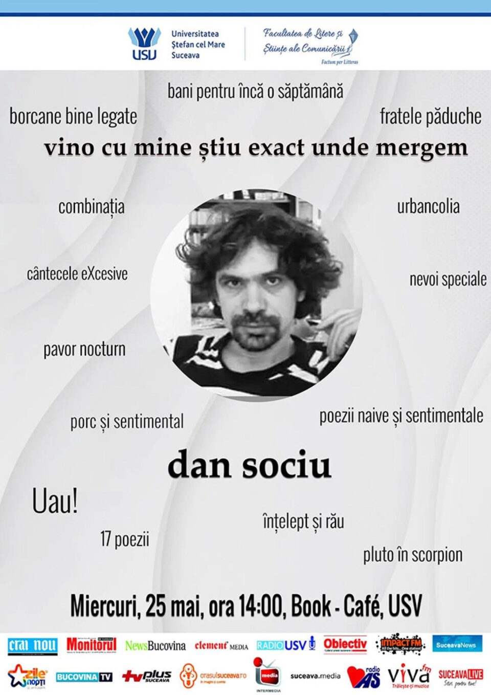 Poetul Dan Sociu, în fața unui tir de întrebări pe tema: ”Ce este mizerabilismul?” Poetul Dan Sociu, în fața unui tir de întrebări pe tema: ”Ce este mizerabilismul?”