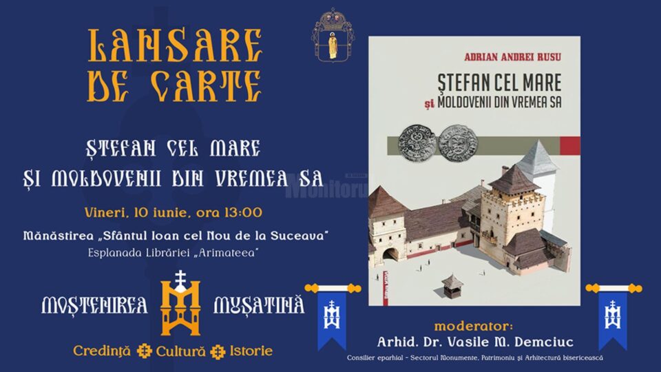 Lansare de carte la Catedrala Arhiepiscopală din Suceava: „Ștefan cel Mare și moldovenii săi”, Adrian Andrei Rusu