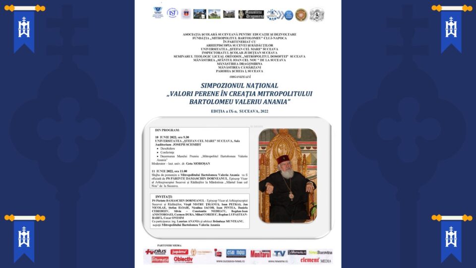 Simpozionul Național „Valori perene în creația Mitropolitului Bartolomeu (Valeriu) Anania”, ediția a IX-a Simpozionul Național „Valori perene în creația Mitropolitului Bartolomeu (Valeriu) Anania”, ediția a IX-a