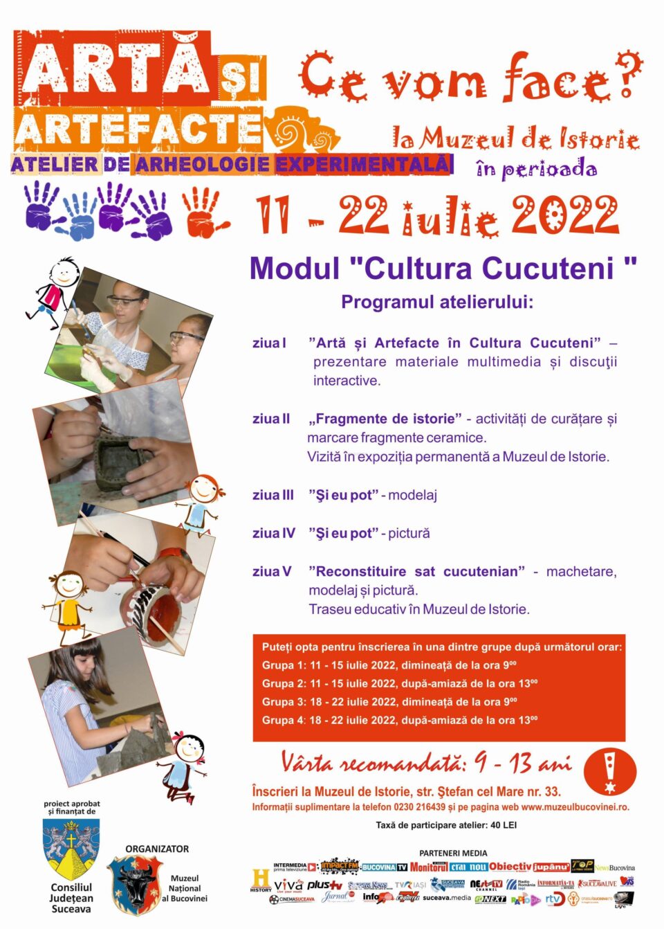 Atelier de arheologie experimentală „Artă și Artefacte” pentru copii, organizat de Muzeul Național al Bucovinei Atelier de arheologie experimentală „Artă și Artefacte” pentru copii, organizat de Muzeul Național al Bucovinei