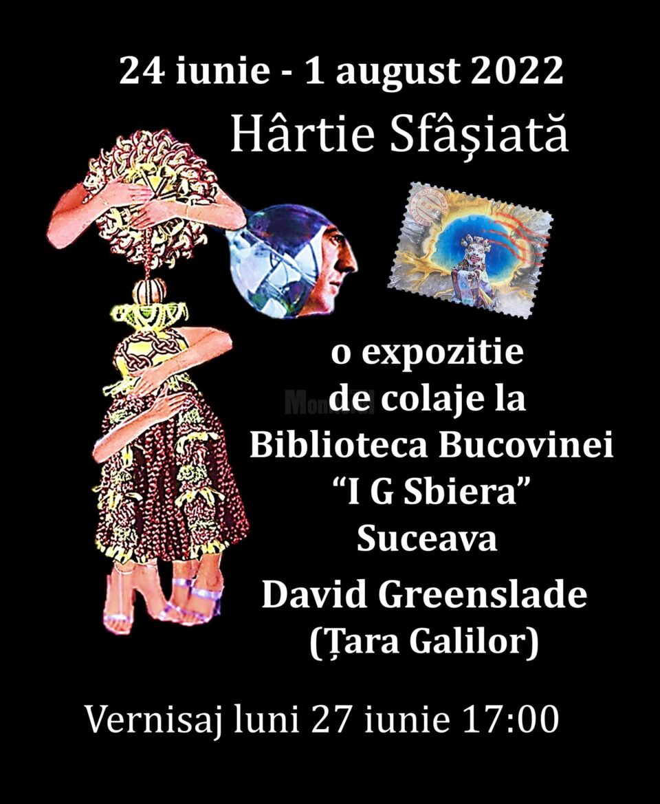 „Hârtie Sfâșiată”, o expoziție de colaje la Biblioteca Bucovinei „I. G. Sbiera” Suceava
