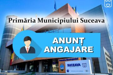 Angajări Primăria Suceava