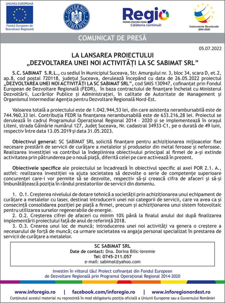LA LANSAREA PROIECTULUI „DEZVOLTAREA UNEI NOI ACTIVITĂȚI LA SC SABIMAT SRL”