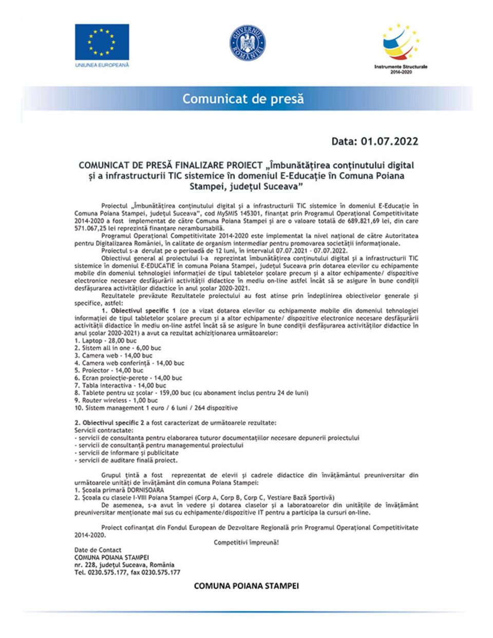 COMUNICAT DE PRESĂ FINALIZARE PROIECT „Îmbunătățirea conținutului digital și a infrastructurii TIC sistemice în domeniul E-Educație în Comuna Poiana Stampei, județul Suceava” COMUNICAT DE PRESĂ FINALIZARE PROIECT „Îmbunătățirea conținutului digital și a infrastructurii TIC sistemice în domeniul E-Educație în Comuna Poiana Stampei, județul Suceava”