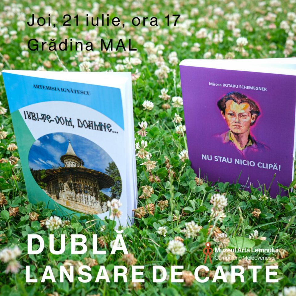 Dublă lansare de carte, astăzi, la Muzeul Arta Lemnului Câmpulung Moldovenesc