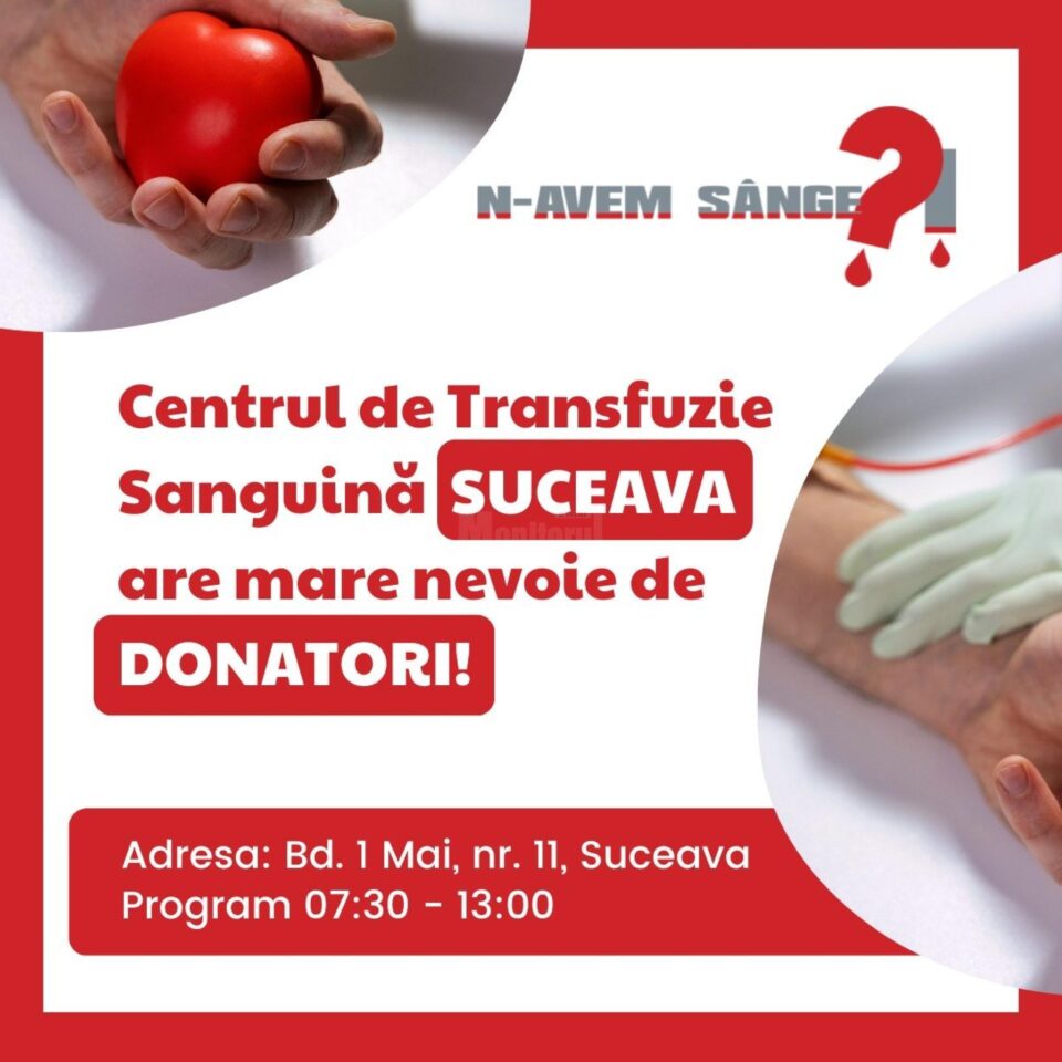 Centrul Județean de Transfuzie Sanguină face un apel în rândul sucevenilor de a dona sânge și pe perioada verii Centrul Județean de Transfuzie Sanguină face un apel în rândul sucevenilor de a dona sânge și pe perioada verii