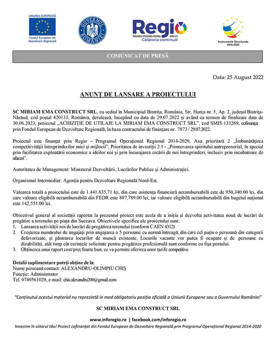 ANUNȚ DE LANSARE A PROIECTULUI - "ACHIZIȚIE DE UTILAJE LA MIRIAM EMA CONSTRUCT SRL" ANUNȚ DE LANSARE A PROIECTULUI - "ACHIZIȚIE DE UTILAJE LA MIRIAM EMA CONSTRUCT SRL"