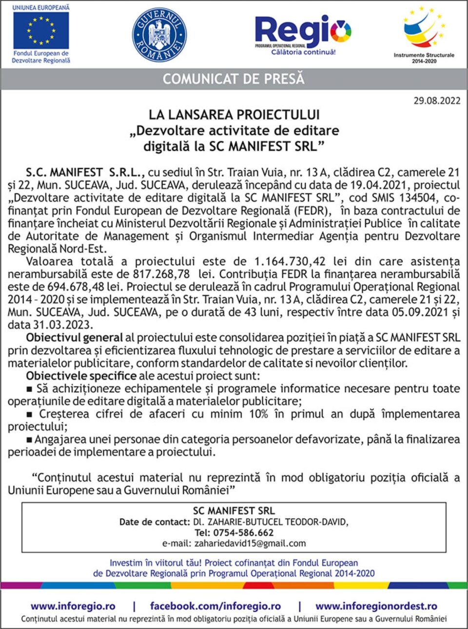 Comunicat de presă LA LANSAREA PROIECTULUI „Dezvoltare activitate de editare digitală la SC MANIFEST SRL” Comunicat de presă LA LANSAREA PROIECTULUI „Dezvoltare activitate de editare digitală la SC MANIFEST SRL”