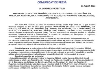 COMUNICAT DE PRESĂ LA LANSAREA PROIECTULUI MODERNIZARE CU ASFALT STR. PEPENĂRIEI, STR. PARCULUI, STR. FAGILOR, STR. PAPETĂRIEI, STR. MERILOR, STR. MĂNĂSTIRII, STR. C. DOBROGEANU, STR. RECOLTEI, STR. PLUGARILOR, MUNICIPIUL RĂDĂUȚI, JUDEȚ SUCEAVA