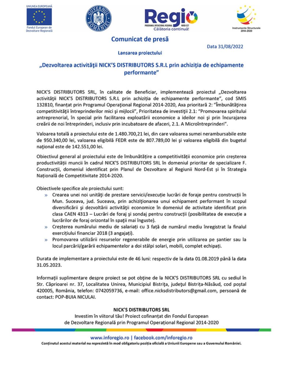 Lansarea proiectului „Dezvoltarea activității NICK’S DISTRIBUTORS S.R.L prin achiziția de echipamente performante” Lansarea proiectului „Dezvoltarea activității NICK’S DISTRIBUTORS S.R.L prin achiziția de echipamente performante”