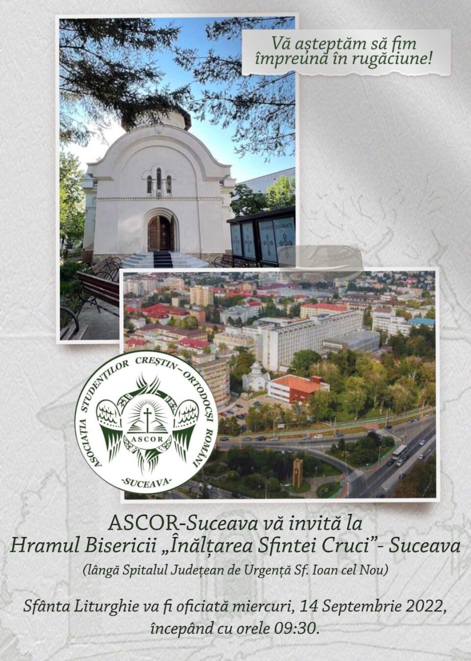 ASCOR Suceava vă invită miercuri la hramul bisericii studențești, ce prăznuiește ,,Înălțarea Sfintei Cruci”