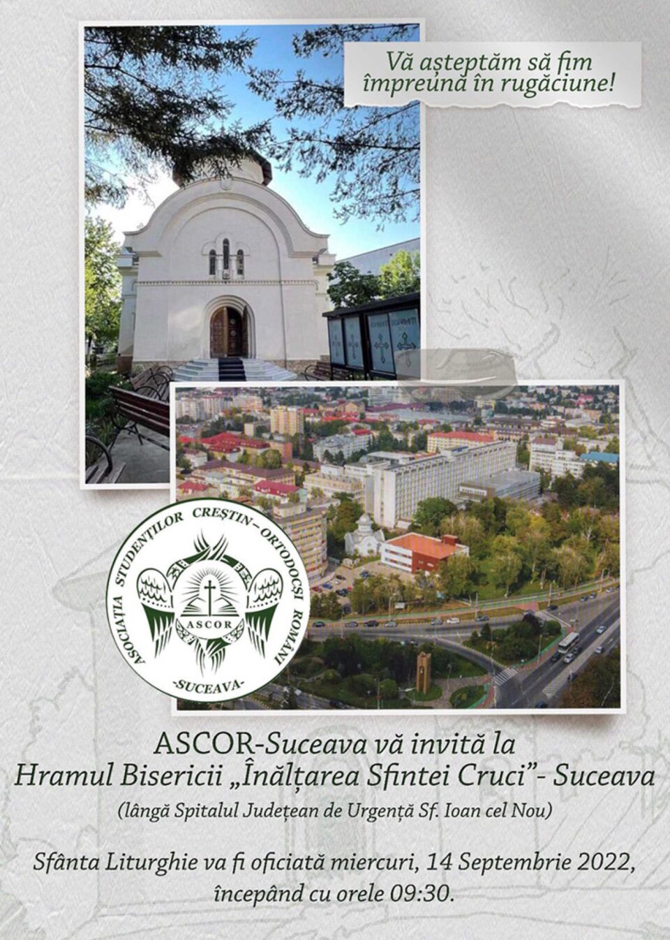 ASCOR Suceava vă invită miercuri la hramul bisericii studențești, ce prăznuiește ,,Înălțarea Sfintei Cruci”