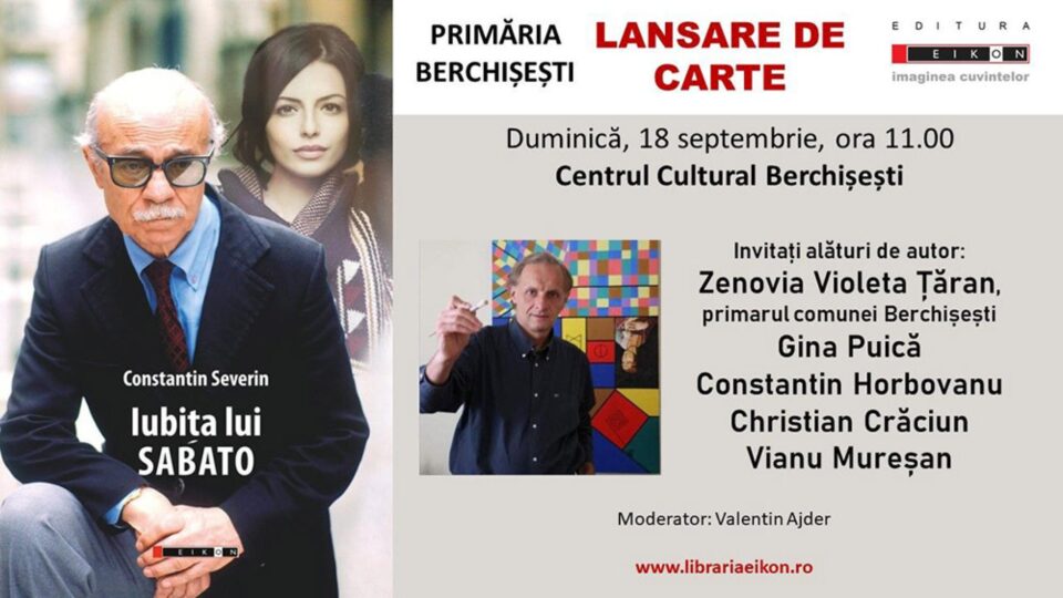 Scriitorul sucevean Constantin Severin își lansează romanul „Iubita lui Sabato”