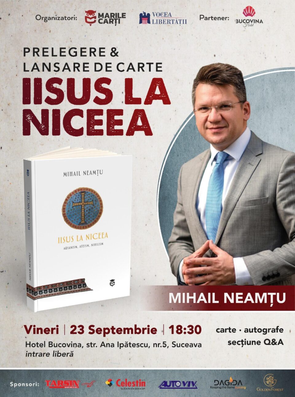 Scriitorul Mihail Neamțu va susține la Suceava o prelegere și va lansa cartea „Iisus la Niceea” Scriitorul Mihail Neamțu va susține la Suceava o prelegere și va lansa cartea „Iisus la Niceea”