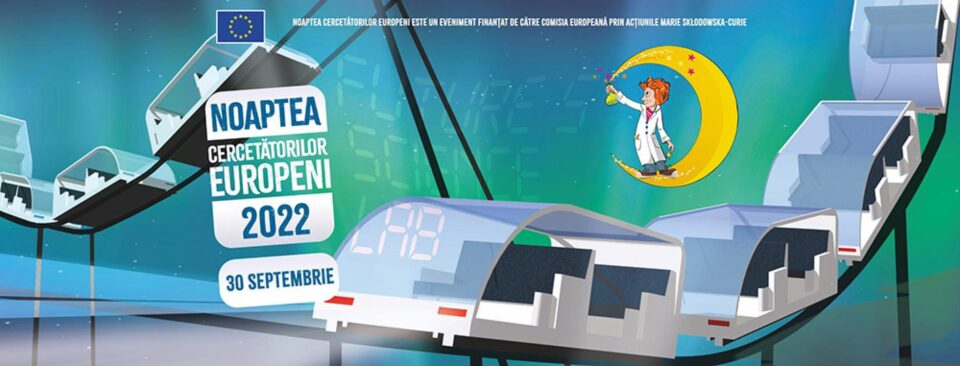 Noaptea Cercetătorilor Europeni, pe 1 octombrie, la Fălticeni