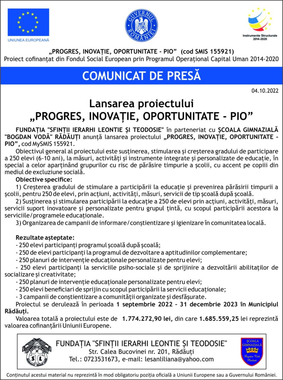 „PROGRES, INOVAȚIE, OPORTUNITATE - PIO” (cod SMIS 155921)