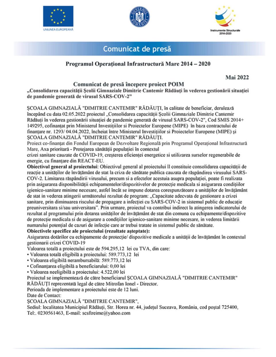 Comunicat de presă începere proiect POIM „Consolidarea capacității Școlii Gimnaziale Dimitrie Cantemir Rădăuți în vederea gestionării situației de pandemie generată de virusul SARS-COV-2” Comunicat de presă începere proiect POIM „Consolidarea capacității Școlii Gimnaziale Dimitrie Cantemir Rădăuți în vederea gestionării situației de pandemie generată de virusul SARS-COV-2”
