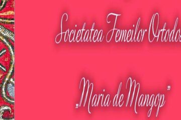 La Suceava se constituie Societatea Femeilor Ortodoxe „Maria de Mangop”