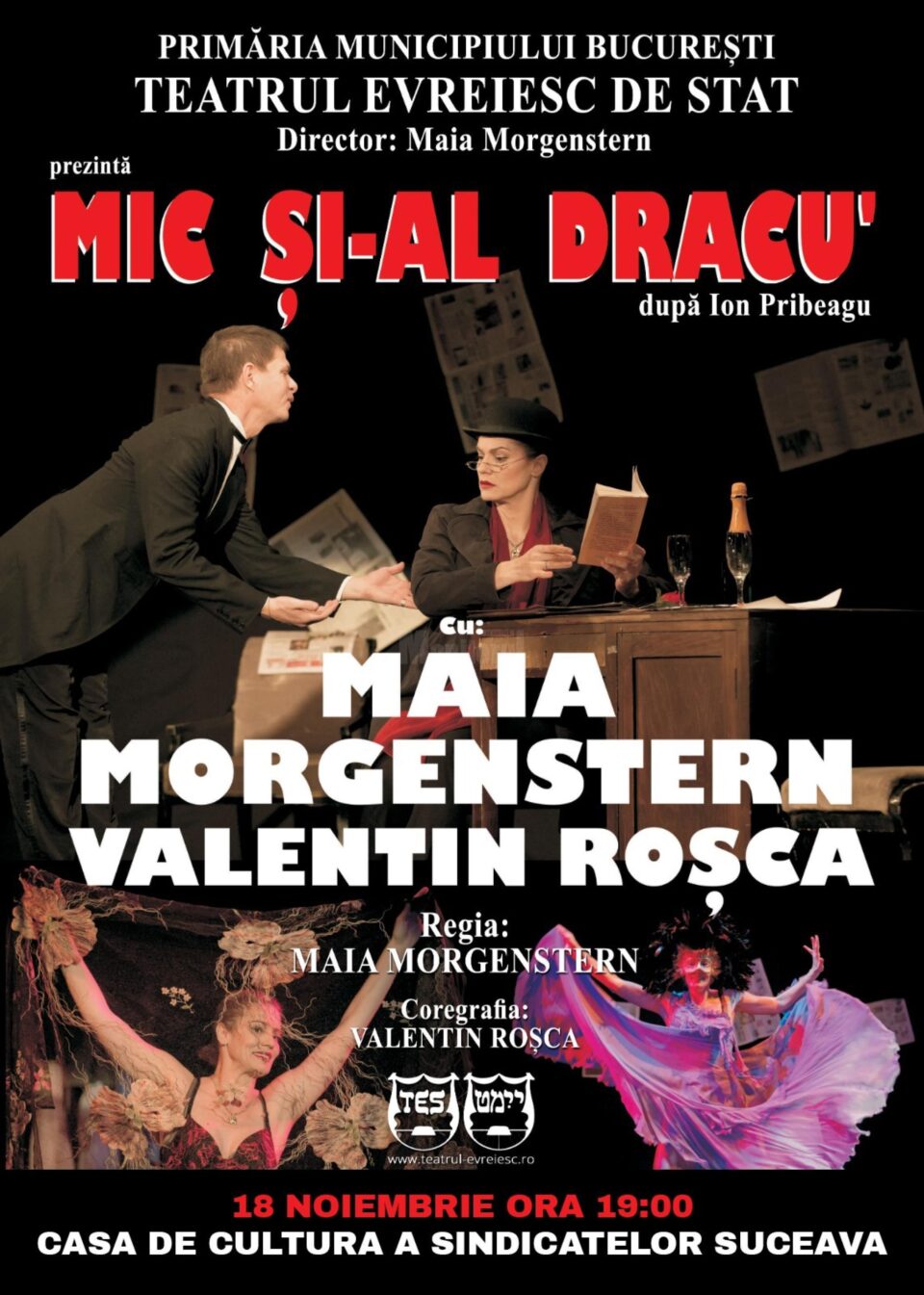 Actrița Maia Morgenstern și balerinul Valentin Roșca, pe scena suceveană, în spectacolul „Mic și-al dracu’ ” Actrița Maia Morgenstern și balerinul Valentin Roșca, pe scena suceveană, în spectacolul „Mic și-al dracu’ ”