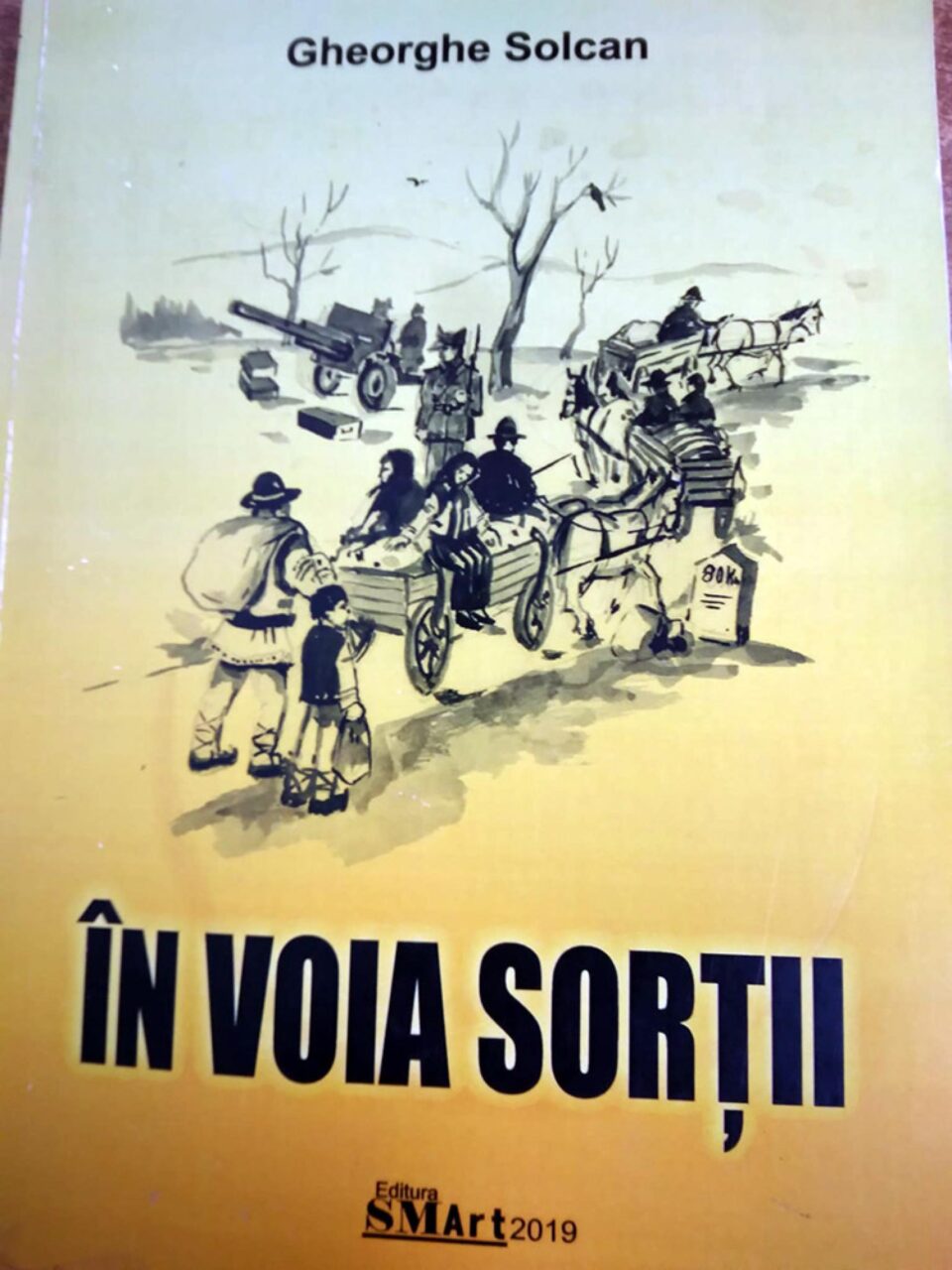 „În voia sorții”, volum semnat de profesorul și scriitorul humorean Gheorghe Solcan „În voia sorții”, volum semnat de profesorul și scriitorul humorean Gheorghe Solcan