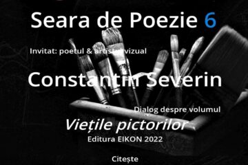 Poetul și artistul vizual Constantin Severin, invitat joi la „Seară de Poezie”, la Teatrul „Matei Vișniec”