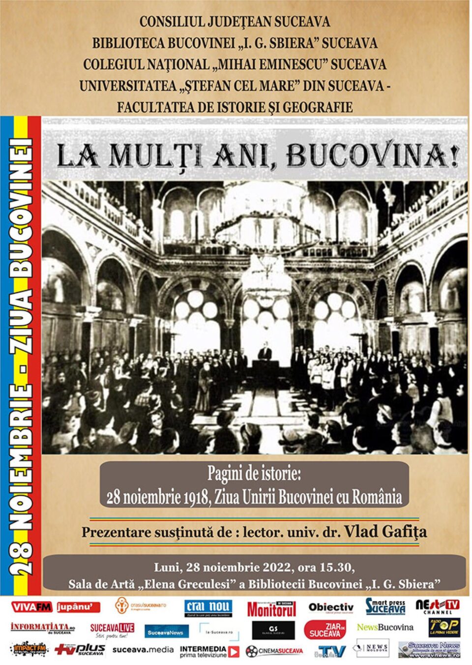 Conferința cu tema „Pagini de istorie – 28 noiembrie 1918, ziua Unirii Bucovinei cu România”, luni, la Biblioteca Bucovinei Conferința cu tema „Pagini de istorie – 28 noiembrie 1918, ziua Unirii Bucovinei cu România”, luni, la Biblioteca Bucovinei