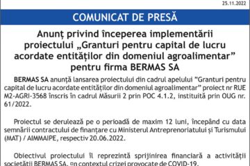 Anunț privind începerea implementării proiectului „Granturi pentru capital de lucru acordate entităților din domeniul agroalimentar” pentru firma BERMAS SA