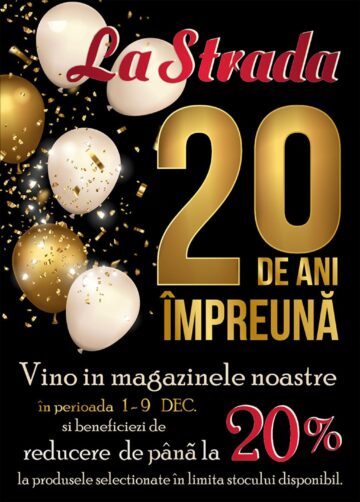 Reduceri de până la 20% în Magazinele „La Strada”, la ceas aniversar: 20 de ani de când sunt pe piața suceveană