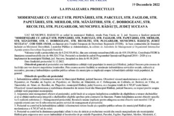 MODERNIZARE CU ASFALT STR. PEPENĂRIEI, STR. PARCULUI, STR. FAGILOR, STR. PAPETĂRIEI, STR. MERILOR, STR. MĂNĂSTIRII, STR. C. DOBROGEANU, STR. RECOLTEI, STR. PLUGARILOR, MUNICIPIUL RĂDĂUȚI, JUDEȚ SUCEAVA