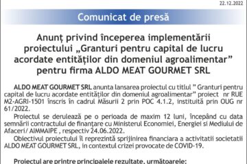 Anunț privind începerea implementării proiectului „Granturi pentru capital de lucru acordate entităților din domeniul agroalimentar” pentru firma ALDO MEAT GOURMET SRL
