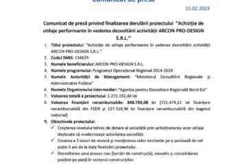 Comunicat de presă privind finalizarea derulării proiectului “Achiziție de utilaje performante în vederea dezvoltării activității ARCON PRO-DESIGN S.R.L.’’