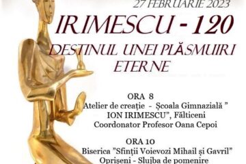 „Irimescu 120 – Destinul unei plăsmuiri eterne”