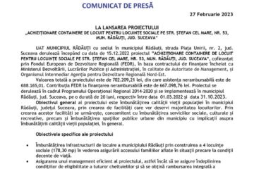 LA LANSAREA PROIECTULUI „ACHIZIȚIONARE CONTAINERE DE LOCUIT PENTRU LOCUINȚE SOCIALE PE STR. ȘTEFAN CEL MARE, NR. 53, MUN. RĂDĂUȚI, JUD. SUCEAVA”