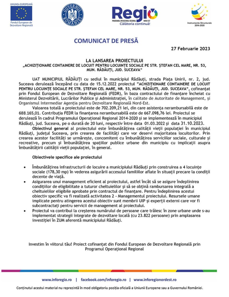 LA LANSAREA PROIECTULUI „ACHIZIȚIONARE CONTAINERE DE LOCUIT PENTRU LOCUINȚE SOCIALE PE STR. ȘTEFAN CEL MARE, NR. 53, MUN. RĂDĂUȚI, JUD. SUCEAVA”